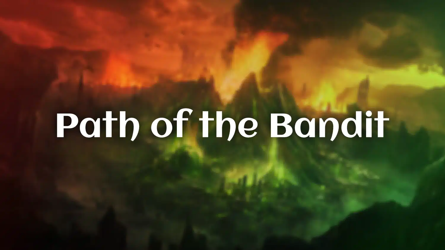 Path of the Bandit